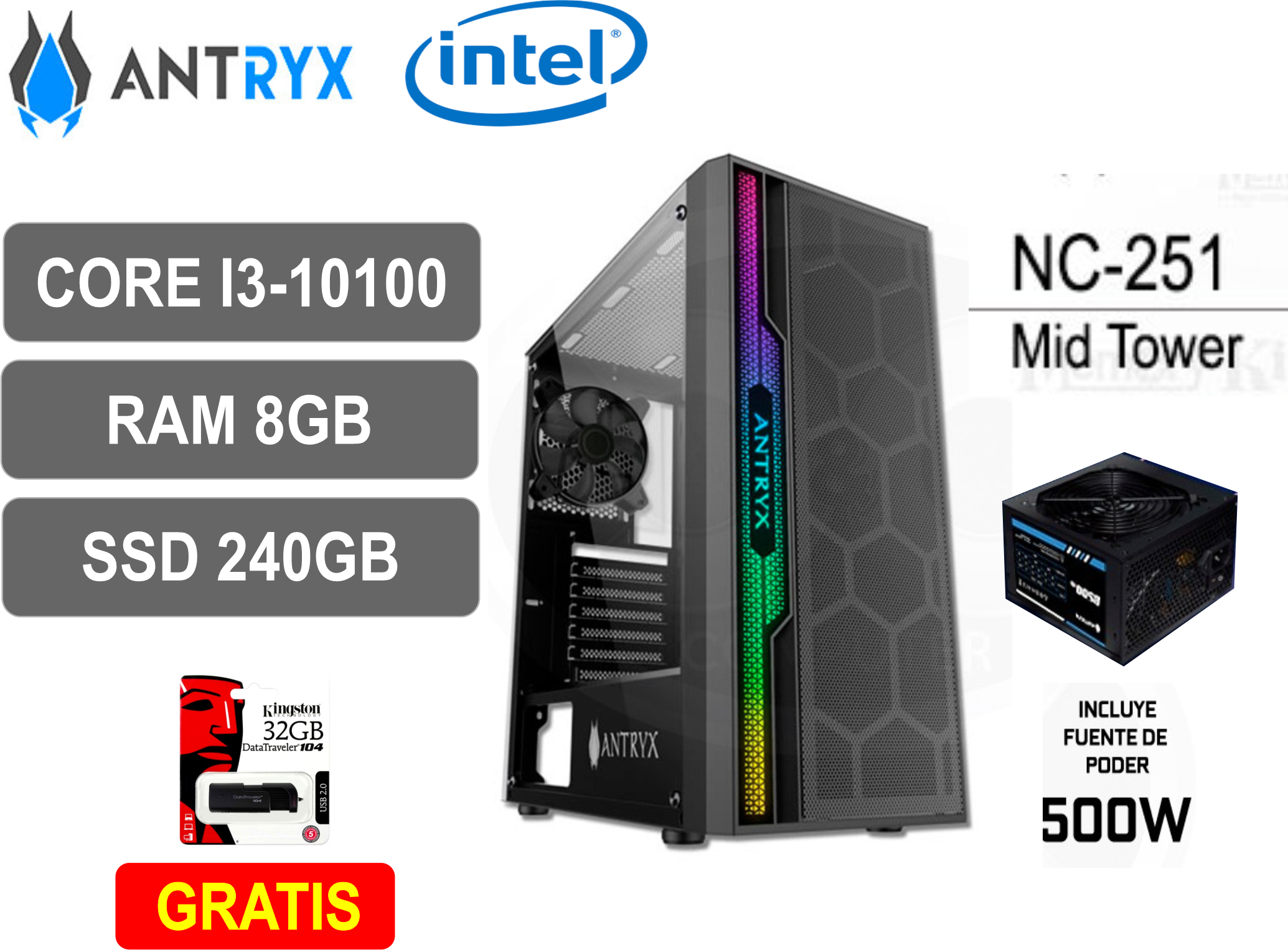 CPU ANTRIX INTEL CORE i3 10100 10G, RAM 8GB DDR4, DISCO SOLIDO SSD 240GB, FUENTE DE PODER 500 WATT